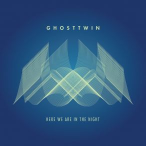 Download track Here We Are In The Night (Remix) Ghost TwinCairns