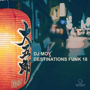 Download track Destinations Funk 18 Dj Moy