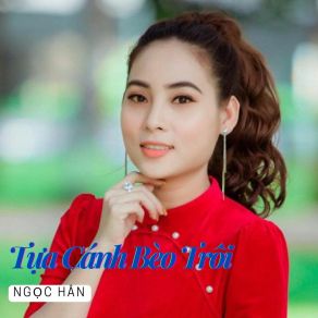 Download track Tựa Cánh Bèo Trôi Ngoc Han