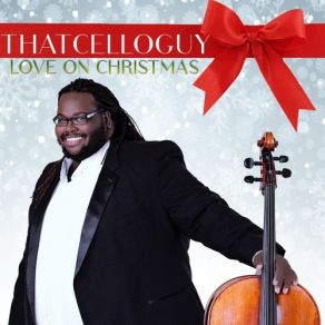 Download track Love On Christmas ThatCelloGuy