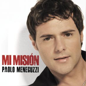 Download track Mi Misiòn Paolo Meneguzzi