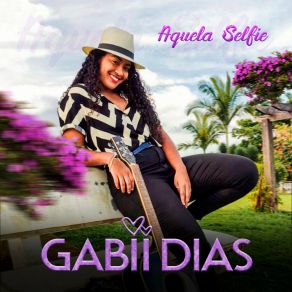 Download track Aquela Selfie Gabii Dias