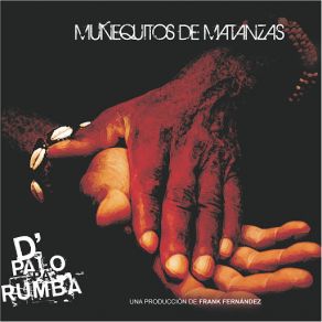 Download track Muñequitos Tiene Algo Que Me Ata Los Munequitos De Matanzas