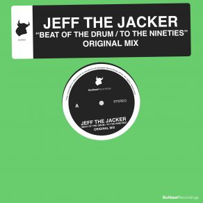 Download track To The Nineties (Original Mix) Jeff The Jacker