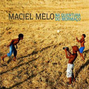 Download track Esquenta Moreninha / Noites Brasileiras / Aproveita Gente (Genival Lacerda) Maciel MeloGenival Lacerda