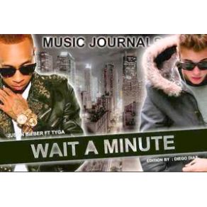 Download track Wait For A Minute Tyga, Justin Bieber