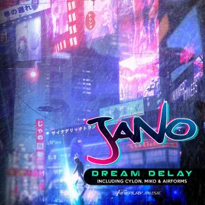 Download track Dream Delay JanoMiko