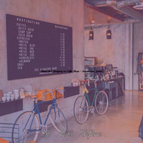 Download track Background For Coffee Shops Cafe Music Rhythms