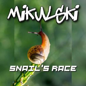 Download track Snailrider Mikulski