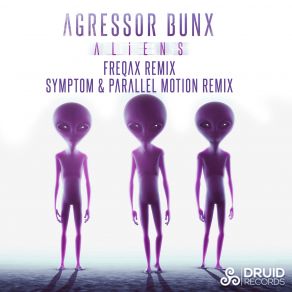 Download track Aliens (Symptom & Parallel Motion Remix) Agressor BunxSymptom