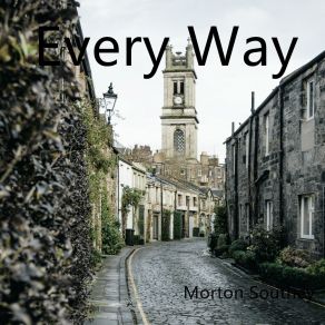 Download track Every Way Morton Southey