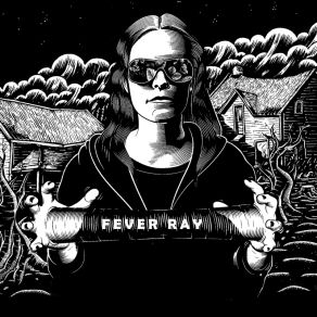 Download track When I Grow Up Fever Ray