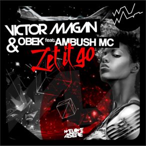 Download track Let It Go (Extended Edit) [Ambush Mc] Victor Magan, Obek