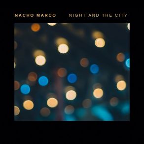 Download track Night And The City Nacho Marco