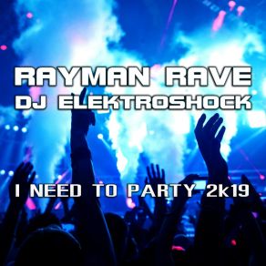 Download track I Need To Party 2k19 (Drummasterz Remix) DJ ElektroshockDrumMasterz