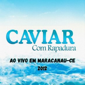 Download track Pra Ser Sincero (Ao Vivo) Caviar Com Rapadura