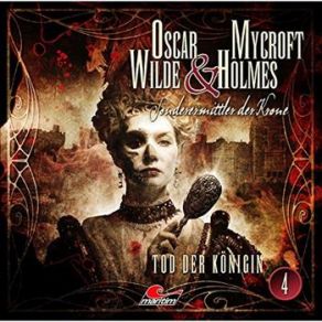 Download track Tod Der Koenigin, Kapitel 03 Oscar Wilde, Mycroft Holmes