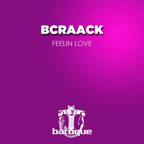 Download track Feelin Love Bcraack