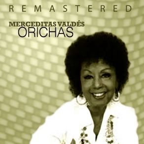 Download track El Cabildo De Oya (Remastered) Merceditas Valdés