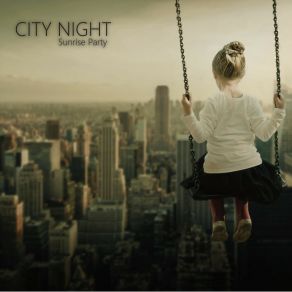 Download track City Nights (Sunrise) Sunrise PartySunrise