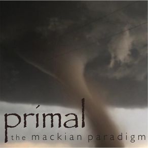 Download track Primal The Mackian Paradigm