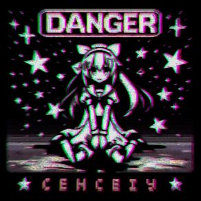 Download track Danger (Speed Up) CEHCEIY