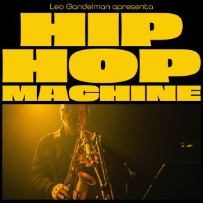 Download track Lingerie Leo GandelmanBudah, Yunk Vino, Machine Series