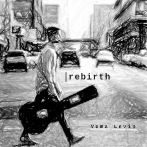 Download track Rebirth (Suite 1: Life And Death On The Other Side Of The Dream) Vuma Levin