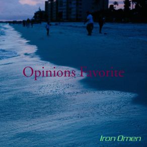 Download track Opinions Favorite Iron Omen