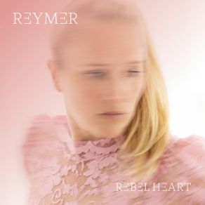 Download track Rebel Heart Reymer