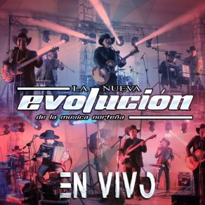 Download track Gracias Y Adios (En Vivo) La Nueva Evolución De La Música Norteña