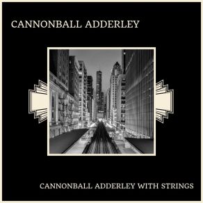 Download track Lonely Dreams Julian Cannonball Adderley