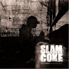 Download track Fick Die Bude Kaputt Slam Coke