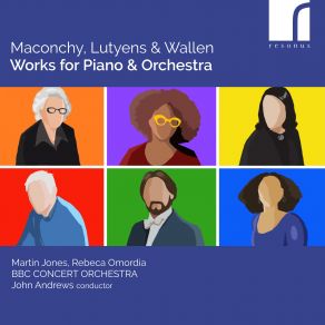 Download track Maconchy: Dialogue For Piano And Orchestra - I. Lento Moderato Wallen, Maconchy, Lutyens