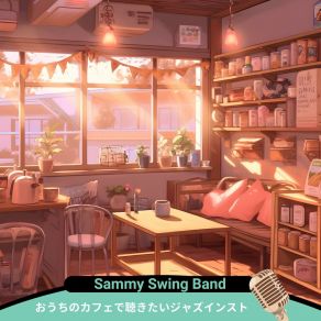 Download track Cafe In An Instant Sammy Swing Band