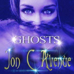 Download track Ghosts (Radio Edit) Jon C. Avenue