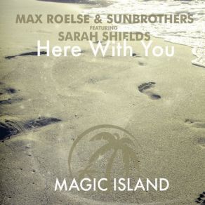 Download track Here With You (Sergey Shabanov Dub Mix) Max Roelse, Sarah Shields, Sunbrothers