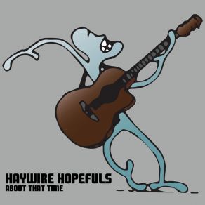 Download track More Of You Haywire Hopefuls