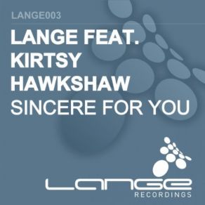 Download track Sincere For You (The Thrillseekers Remix) Lange, Kirsty Hawkshaw