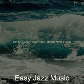 Download track Remarkable Moods For Beach Trips Easy Jazz Music