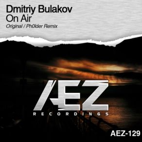 Download track On Air (Ph0Lder Remix) Dmitriy Bulakov