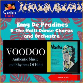 Download track Dodo Titit Maman (Lullaby - Popular) Emy De Pradines & The Haiti Danse Chorus And Orchestra