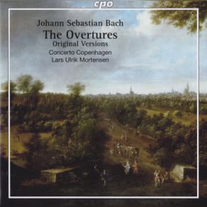 Download track Ouverture No. 2 In B Minor BWV1067 1. Ouverture Lars Ulrik Mortensen, Concerto Copenhagen