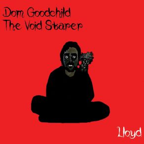 Download track I Slit The Devil's Throat Dom Goodchild The Void Starer