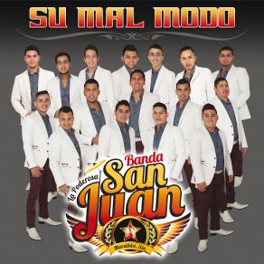 Download track Su Mal Modo LA Poderosa Banda San Juan