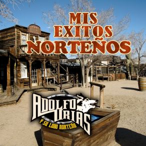 Download track Burbujas De Amor Adolfo Urias Y Su Lobo Norteño