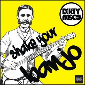 Download track Shake Your Banjo (Radio Edit) Dirtydisco