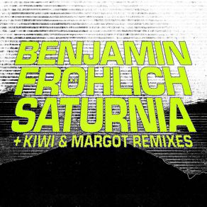 Download track Saturnia Benjamin Frohlich