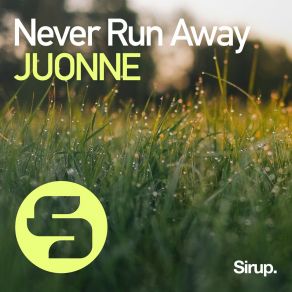 Download track Never Run Away (Original Club Mix) Juonne