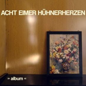 Download track Endlich Fluchen Acht Eimer Hühnerherzen